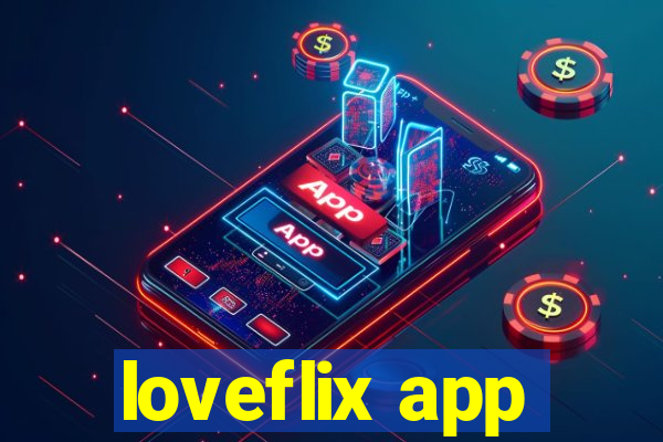 loveflix app